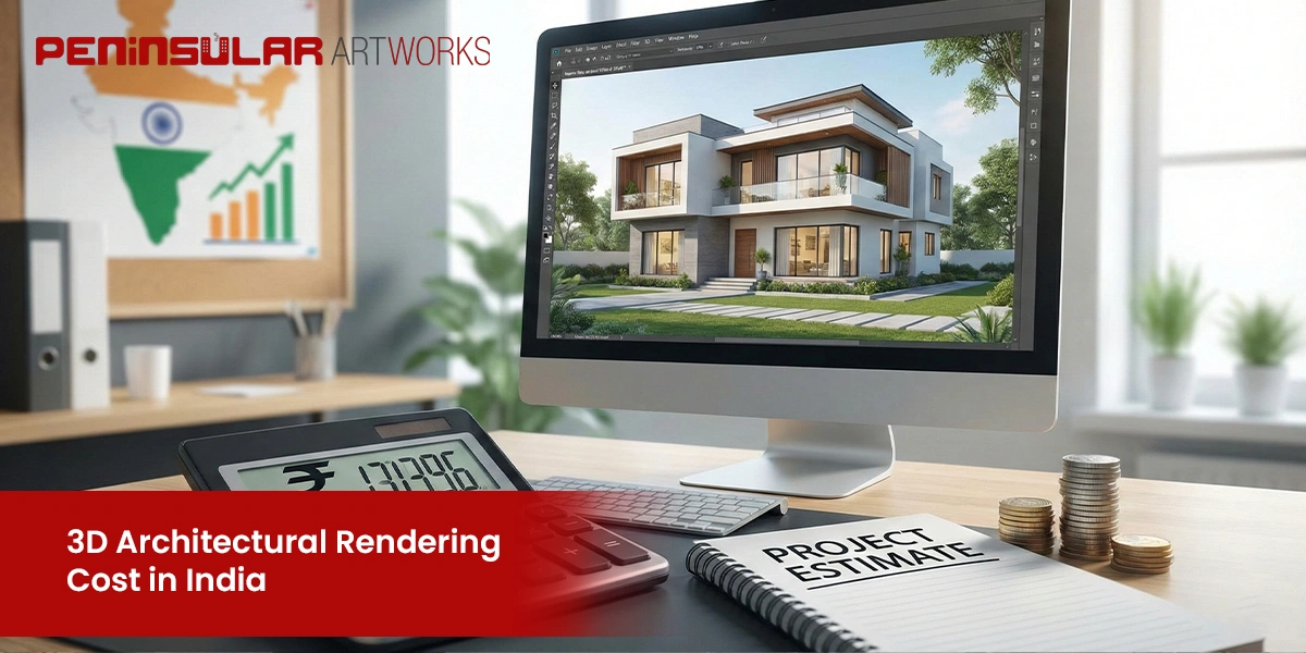 3D Architectural Rendering Cost in India: 2026 Pricing Guide