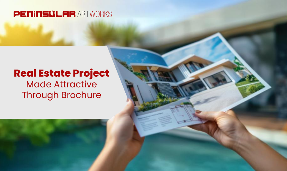 Real Estate Project Made Attractive Through Brochure