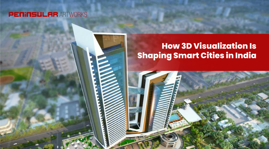How 3D Visualization Is Shaping Smart Cities in India