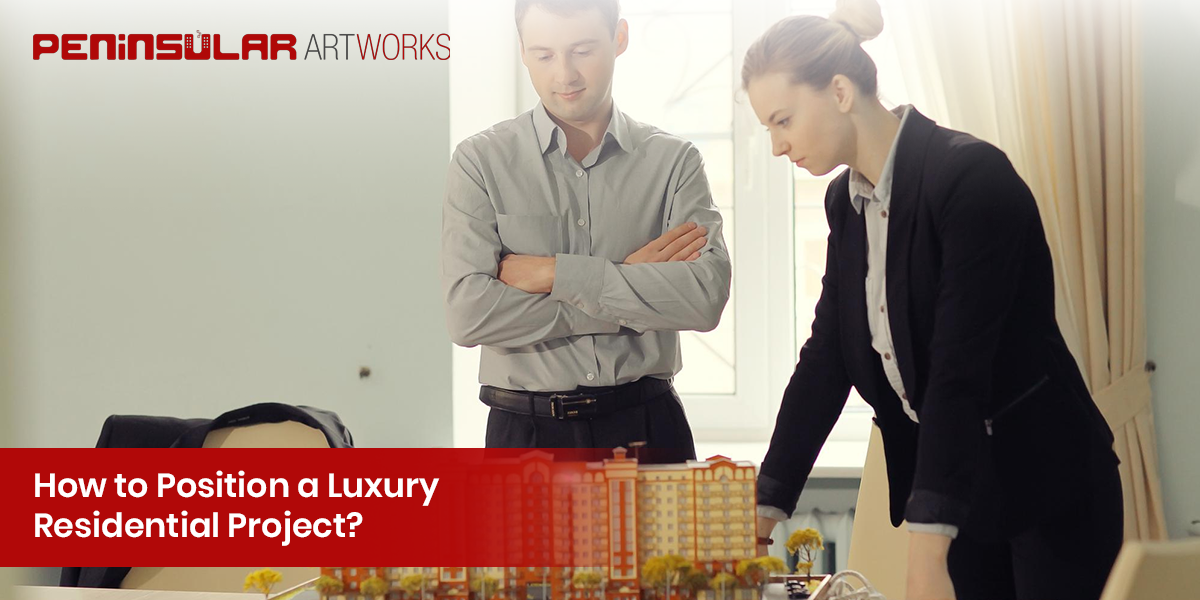 How to Position a Luxury Residential Project?